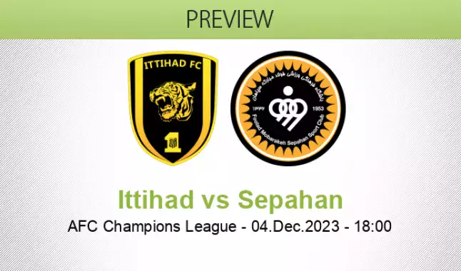 Sepahan vs Al Ittihad - Predictions, preview and stats